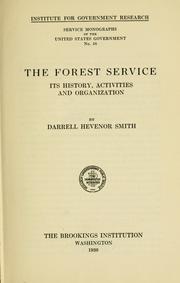 Cover of: The Forest service by Darrell Hevenor Smith, Darrell Hevenor Smith