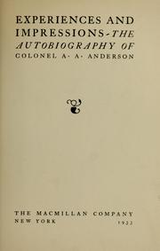 Cover of: Experiences and impressions by Anderson, A. A.