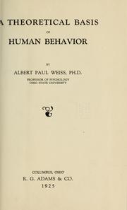 Cover of: A theoretical basis of human behavior: by Albert Paul Weiss ...