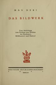 Cover of: Das Bildwerk: eine Anleitung zum Erleben von Werken der Baukunst, Bildhauerei und Malerei.