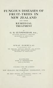 Cover of: Fungous diseases of fruit-trees in New Zealand and their remedial treatment