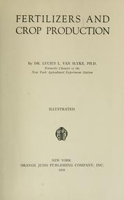 Cover of: Fertilizers and crop production: by Dr. Lucius L. Van Slyke.