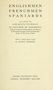 Cover of: Englishmen, Frenchmen, Spaniards: an essay in comparative psychology by Salvador de Madariaga ... with a prefatory note by Alfred Zimmern