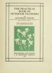 Cover of: The practical book of outdoor flowers by Richardson Little Wright