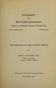 Cover of: The Mexican in the United States by Emory Stephen Bogardus, Emory Stephen Bogardus