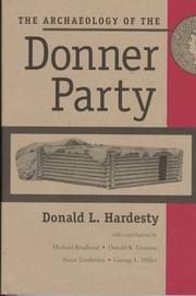 Cover of: The archaeology of the Donner Party by Donald L. Hardesty