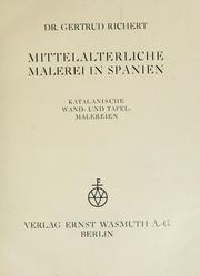Cover of: Mittelalterliche Malerei in Spanien by Gertrud Richert
