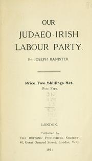 Cover of: Our Judaeo-Irish Labour Party by Joseph Banister