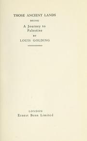 Cover of: Those ancient lands: being a journey to Palestine