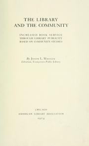 Cover of: The library and the community by Joseph Lewis Wheeler