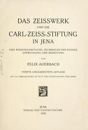 Cover of: Das Zeisswerk und die Carl-Zeiss-Stiftung in Jena: ihre wissenschaftliche, technische und soziale Entwicklung und Bedeutung