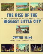 Cover of: The rise of the biggest little city: an encyclopedic history of Reno gaming, 1931-1981