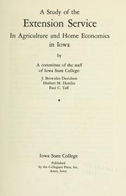 A study of the Extension Service in Agriculture and Home Economics in Iowa by Davidson, J. Brownlee