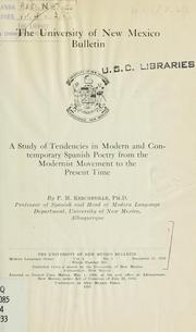 Cover of: A study of tendencies in modern and contemporary Spanish poetry from the modernist movement to the present time by Francis Monroe Kercheville, Francis Monroe Kercheville