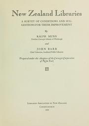 Cover of: New Zealand libraries: a survey of conditions and suggestions for their improvement