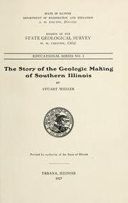 Cover of: The story of the geologic making of southern Illinois by Stuart Weller
