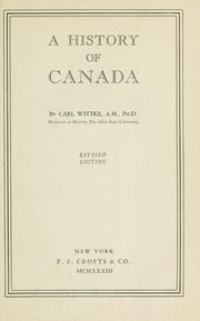 Cover of: A history of Canada by Carl Frederick Wittke