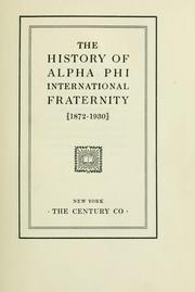 The history of Alpha phi international fraternity <1872-1930> by Alpha Phi.