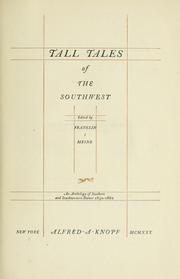 Cover of: Tall tales of the Southwest: an anthology of southern and southwestern humor, 1830-1860