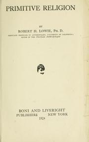 Cover of: Primitive religion by Lowie, Robert Harry