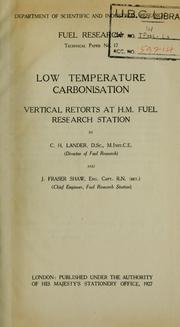 Cover of: Low temperature carbonisation vertical retorts at H.M. Fuel research station