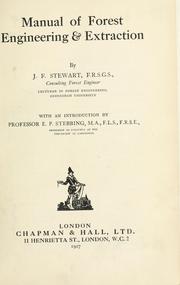 Cover of: Manual of forest engineering & extraction by J. F. Stewart