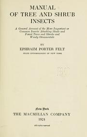 Cover of: Manual of tree and shrub insects by Felt, Ephraim Porter