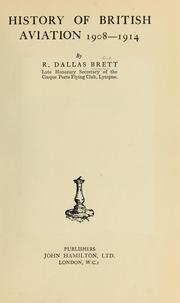 History of British aviation, 1908-1914 by R. Dallas Brett