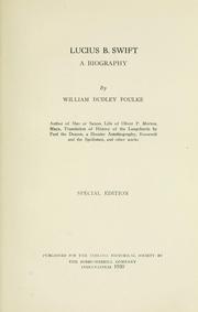 Cover of: Lucius B. Swift by Foulke, William Dudley, Foulke, William Dudley