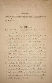 Cover of: A bill to be entitled "An act to provide for disabled officers, non-commissioned officers, musicians, privates and seamen