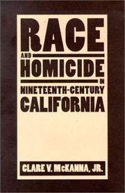 Cover of: Race and Homicide in Nineteenth Century California (Wilbur S. Shepperson Series in History and Humanities)