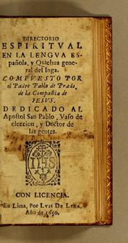Cover of: Directorio espiritual en la lengua española, y quichua general del inga by Pablo de Prado
