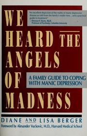 Cover of: We heard the angels of madness by Berger, Diane, Berger, Diane