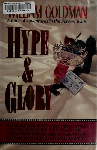 Hype and glory by William Goldman