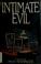 Cover of: Intimate evil