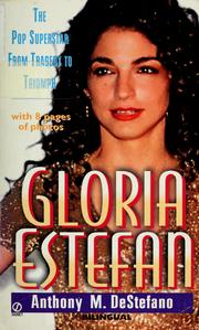 Cover of: Gloria Estefan: the pop superstar from tragedy to triumph