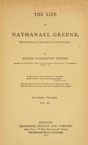 Cover of: The life of Nathanael Greene: major-general in the army of the revolution.