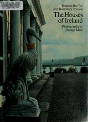The houses of Ireland by Brian De Breffny, Rosemary Ffolliott, Brian De Breffy, Ffolliot