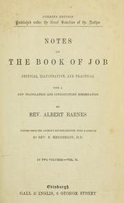 Cover of: Notes, critical, illustrative, and practical, on the book of Job, with a new translation and an introductory dissertation by Albert Barnes by Albert Barnes