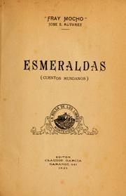 Cover of: Esmeraldas: cuentos mundanos.  [Por] "Fray Mocho" Jose S. Alvarez