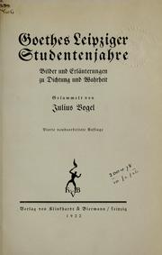Cover of: Goethes Leipziger Studentenjahre: Bilder und Erläuterungen zu Dichtung und Wahrheit