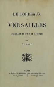 Cover of: De Bordeaux a Versalilles by O. Rang