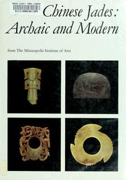 Cover of: Chinese jades: archaic and modern from the Minneapolis Institute of Arts