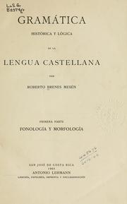 Cover of: Gramática histórica y lógica de la lengua castellana by Roberto Brenes Mesén