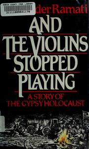 And the violins stopped playing by Alexander Ramati