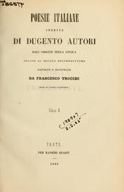 Cover of: Poesie Italiane inedite di dugento autori by Francesco Trucchi