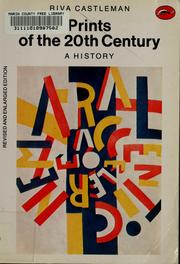 Cover of: Prints of the twentieth century by Riva Castleman