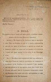 Cover of: A bill to organize a corps of the scouts and signal guards, to facilitate communication with the trans-Mississippi department. by Confederate States of America. Congress. House of Representatives