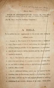 Cover of: A bill to be entitled An act supplemental to the several acts relating to military courts. by Confederate States of America. Congress. House of Representatives