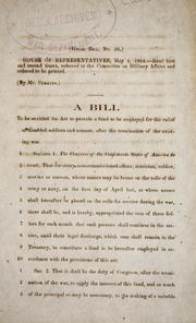 Cover of: A bill to be entitled An act to provide a fund to be employed for the relief of disabled soldiers and seamen, after the termination of the existing war.